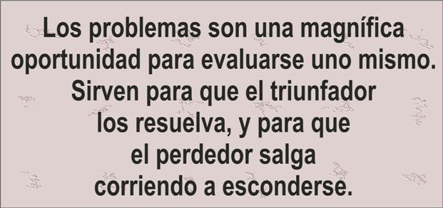 Los problemas. La frase del día del los Centros de lavado de coches Elefante Azul de Avilés.