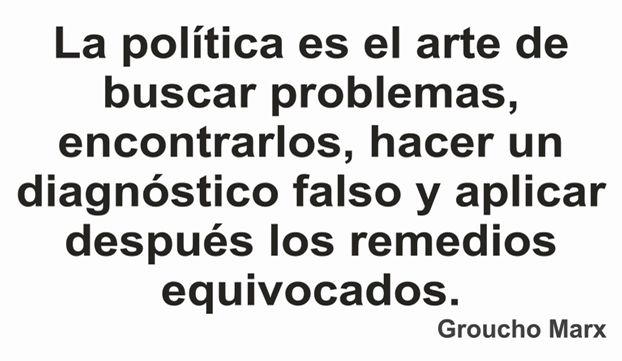 Explicación acertada y sabia sobre la, siempre incexacta, ciencia de la política, en la frase de hoy de los Centros de lavado y detallado de coches Elefante Azul de Avilés.