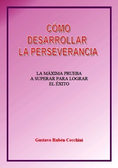 Cómo Desarrollar la Perseverancia
