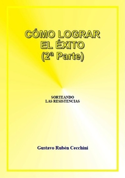 Cómo Lograr el Éxito (2ª Parte)